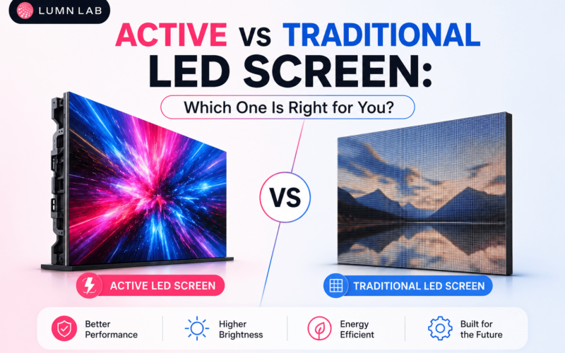Active vs Traditional LED Screen: Which One Is Right for You?