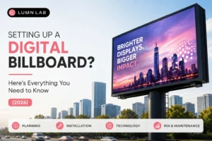 Setting Up a Digital Billboard? Here’s Everything You Need to Know (2026)
